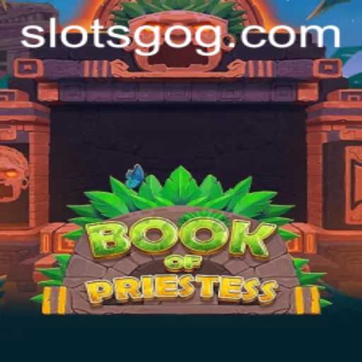 Book Of Priestess SlotsGo: An Enchanting Slot Game Experience