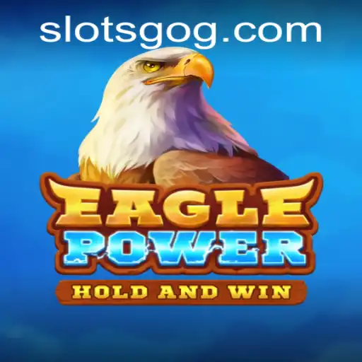 Unveiling EaglePower: A New Era in Slot Gaming with Slotsgo