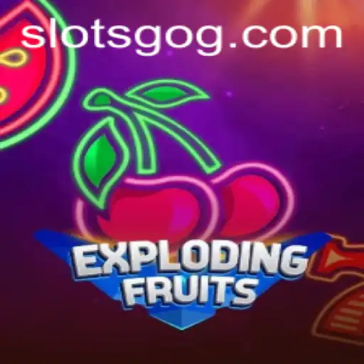 ExplodingFruits: A Thrilling Dive into the World of Slotsgo