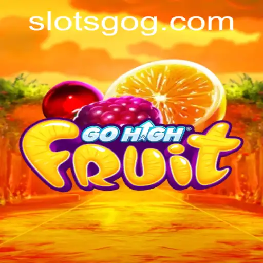 Exploring the Thrills of GoHighFruit: A Comprehensive Guide