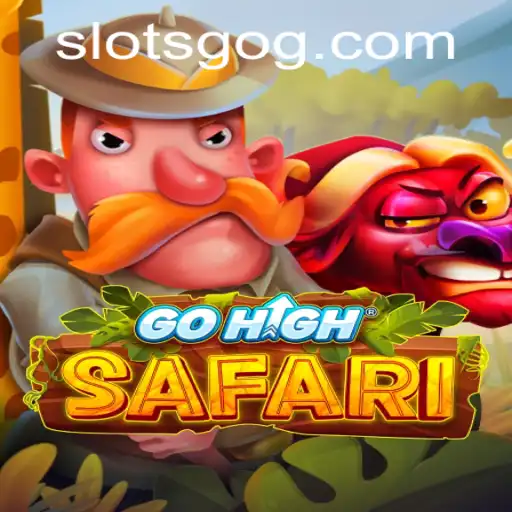 Exploring the Thrills of GoHighSafari: The Ultimate Slots Adventure