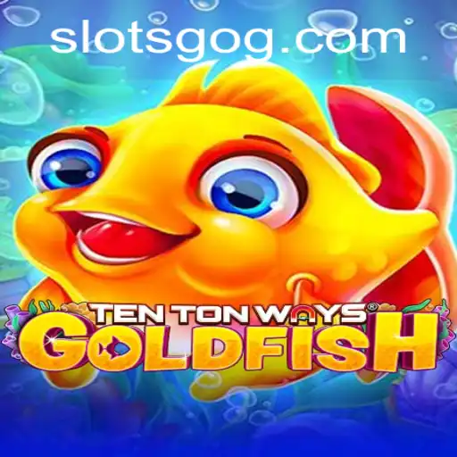 Exploring TenTonWaysGoldfish: An Exciting Journey into Slots Adventure