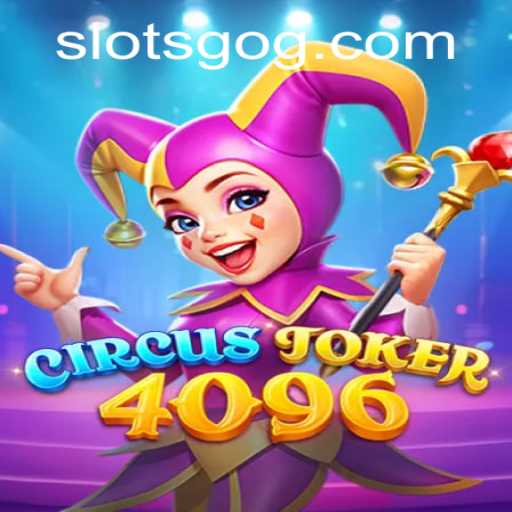 CircusJoker4096: A Thrilling Adventure in the World of Slots
