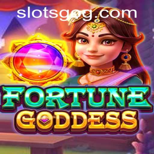 Exploring the Exciting World of FORTUNEGODDESS SlotsGo