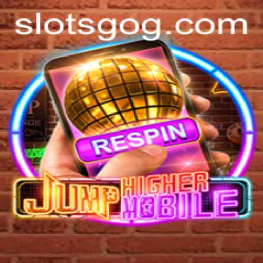 JumpHighermobile: An Exciting Exploration into the World of Slotsgo
