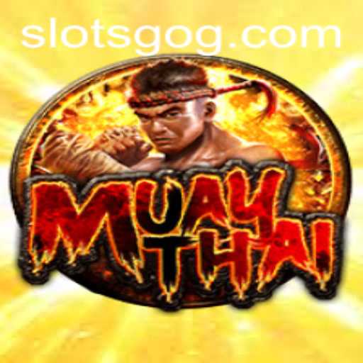 Exploring the Exciting World of MuayThai Slots with SlotsGo