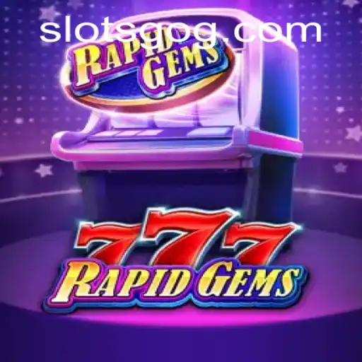 Explore the Thrilling World of RapidGems777: An Exciting Slots Experience