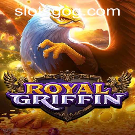 Discover the Excitement of RoyalGriffin: A New Era in Slot Gaming